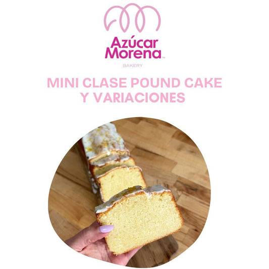 Mini Clase de Pound Cake y Variaciones